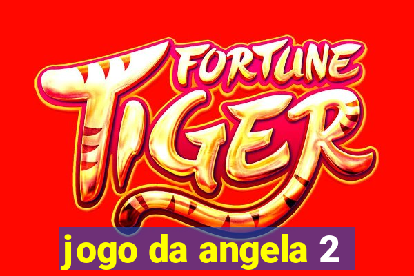 jogo da angela 2